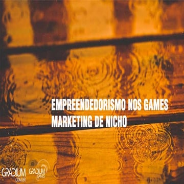 Empreendedorismo nos games   marketing de nicho
