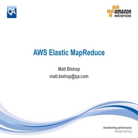 Matthew Bishop - A Quick Introduction to AWS Elastic MapReduce