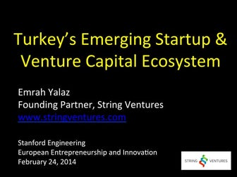 Emrah Yalaz - String Ventures - Turkey - Stanford Engineering - Feb 24 2014