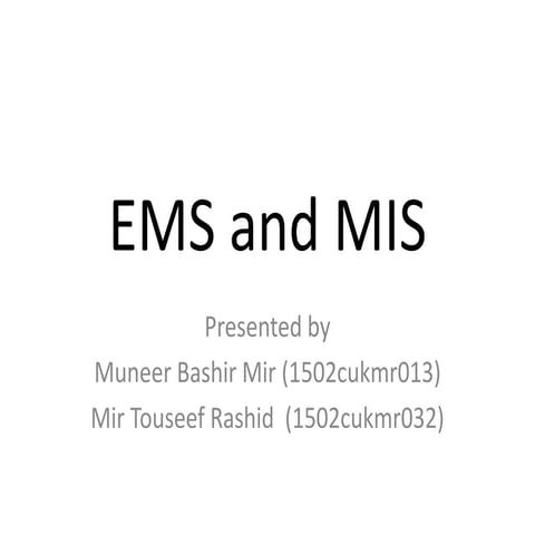 Ems and mis