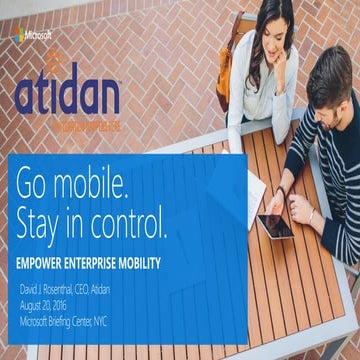 Empower Enterprise Mobility- Maximize Mobile Control- Presented by Atidan