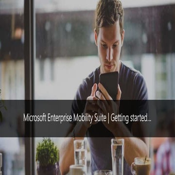 Microsoft Enterprise Mobility Suite | Getting started....