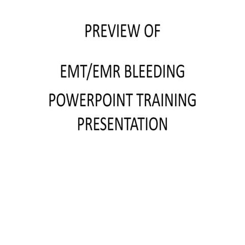 PREVIEW OF EMT/EMR BLEEDING POWERPOINT TRAINING PRESENTATION