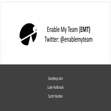 CD Autumn 2017 - Enable My Team Presentation