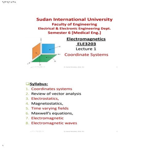 Electro-magnetics Lecture1; Dr. Kamal Ramadan