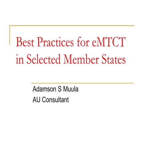 AWA Experts 2015 Meeting_eMTCT Best Bractices Presentation methodology
