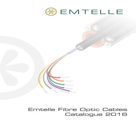 Emtelle Fibre Optic Cables - Product Catalogue 2016