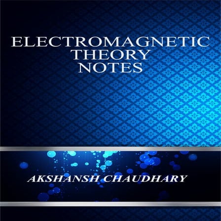 Electromagnetic Theory notes