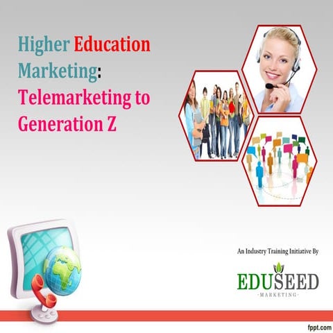 TELEMARKETING FOR HIGHER EDUCATION