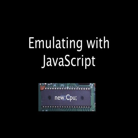 Emulating With JavaScript | PPT