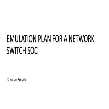 Comprehensive Emulation Plan for Network Switch SoC Design and ...