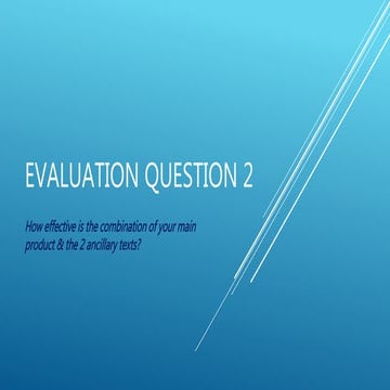 Evaluation Question 2