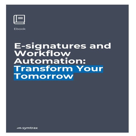 En ebook-e-signatures and workflow automation transform your tomorrow