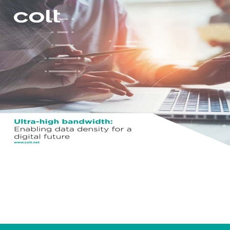 Ultra-high bandwidth via Colt Technology