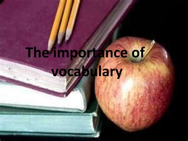 The importance of vocabulary