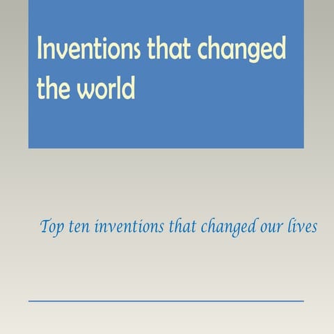 Inventions that changed the world