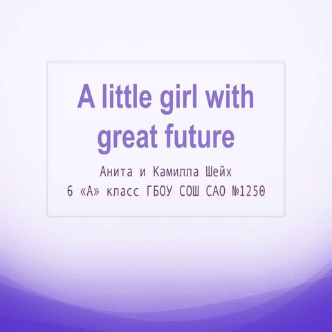 A little girl with great future