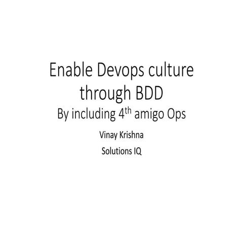 Enable DevOps culture through BDD - By including 4th amigo Ops