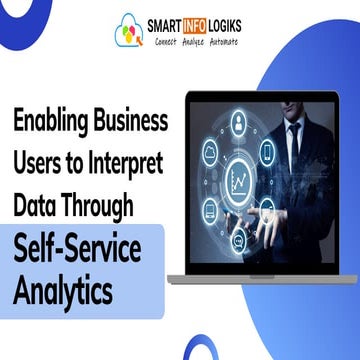 Enabling Business Users to Interpret Data Through Self-Service Analytics (2).pdf