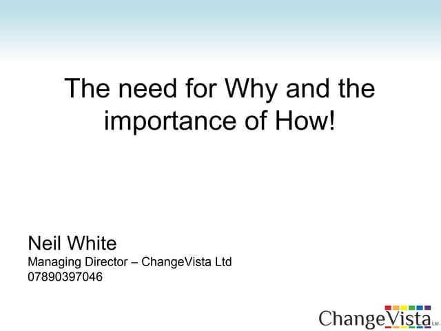 Enabling change: the need for WHY and the importance of HOW