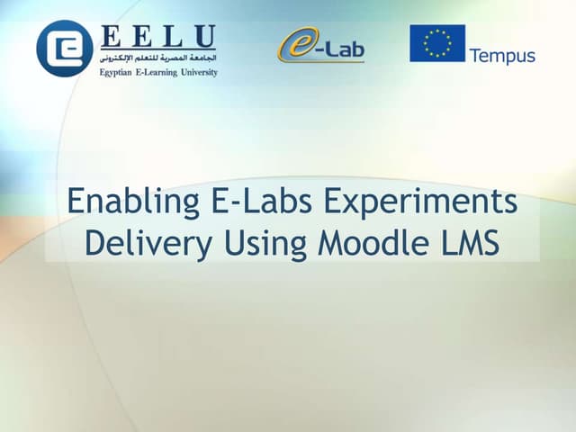 Enabling e labs experiments delivery using Moodle LMS