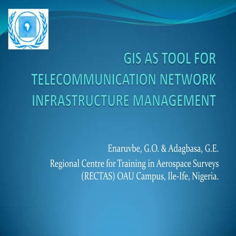 GIS AS TOOL FOR TELECOMMUNICATION NETWORK INFRASTRUCTURE MANAGEMENT
