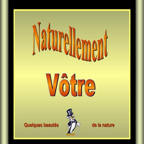 Naturellement votre...