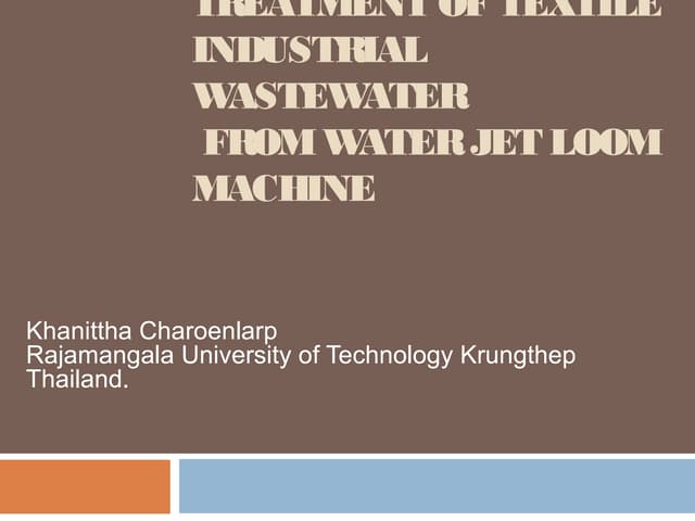 WASTE WATER AND ITS TREATMENT IN TEXTILE INDUSTRY | PPTX