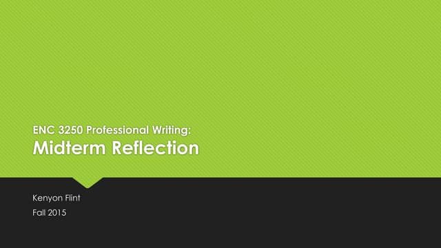 ENC 3250 Professional Writing Midterm Reflection
