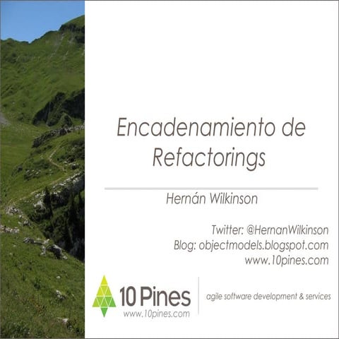 Encadenamiento de refactorings para generar cambios Agiles de Diseño