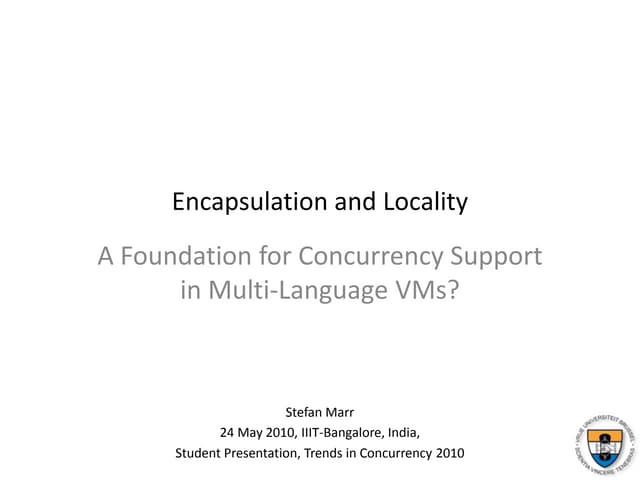 Encapsulation and Locality: A Foundation for Concurrency Support in Multi-Lan...