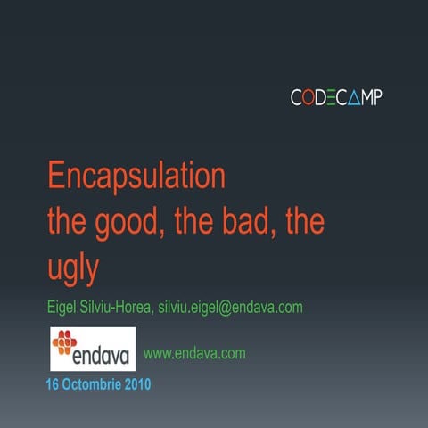 Encapsulation CodeCampIasi 16 oct 2010