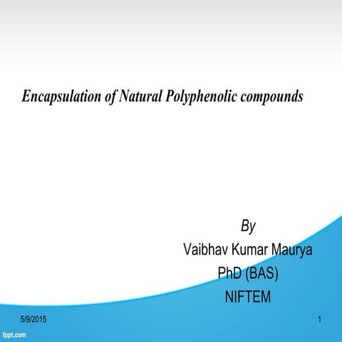 Encapsulation of natural polyphenolic compounds