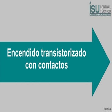 Encendido transistorizado con contactos