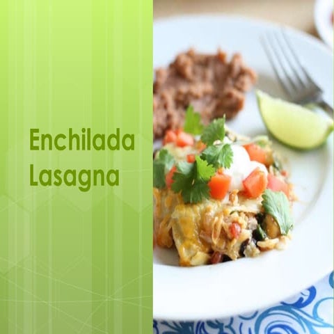 Enchilada lasagna