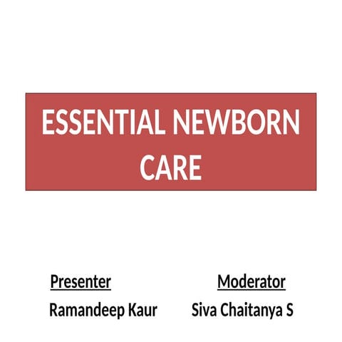 Essential newborn care by Ramandeep Kaurp