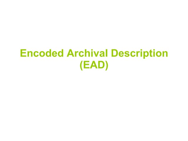 Encoded Archival Description (EAD) 