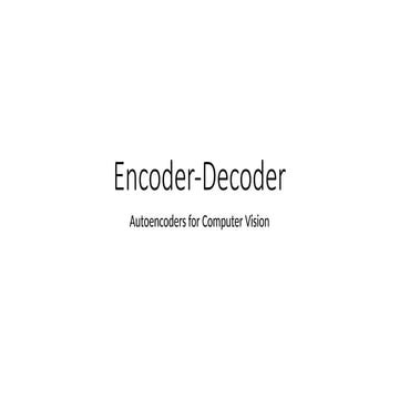 A Comprehensive Overview of Encoder and Decoder Architectures in Deep ...