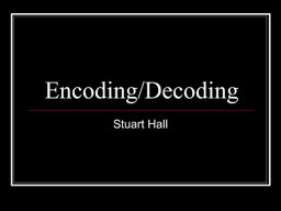 Encoding/Decoding Stuart Hall | PPT