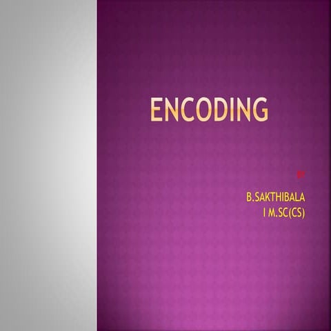 Encoding