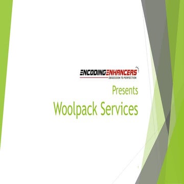 Encoding Enhancers   Woolpack virtualization services