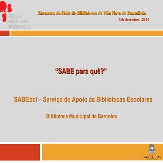   SABEbcl – Serviço de Apoio às Bib...
