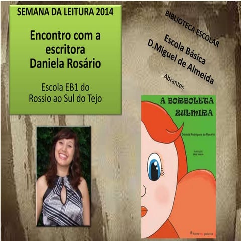 Encontro com a escritora Daniela Rosário para apresentação de "A Borboleta Zulmira"
