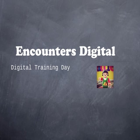 Encounters digital training day