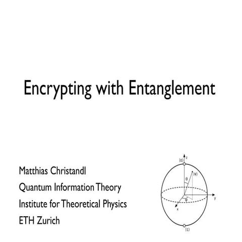 Encrypting with entanglement matthias christandl