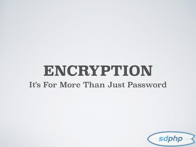 Encryption: It's For More Than Just Passwords