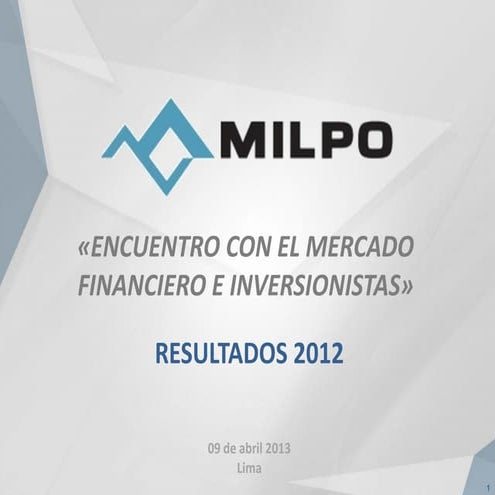 Minera Milpo: Encuentro con el Mercado Financiero e Inversionistas