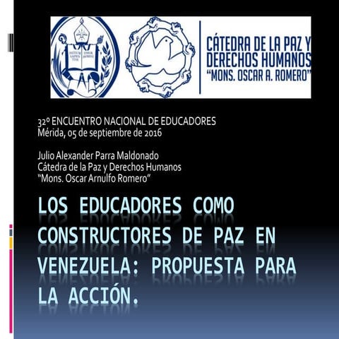 Los educadores como constructores de paz en Venezuela: propuesta para la acción.