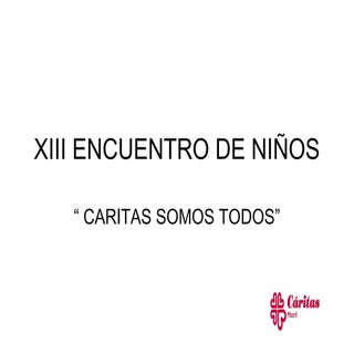 Encuentro de Niños "CARITAS SOMOS ...