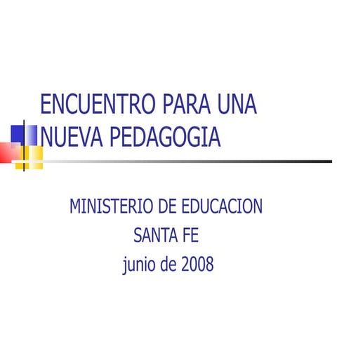 Encuentro Para Una Nueva PedagogíA El Cambio Posible.